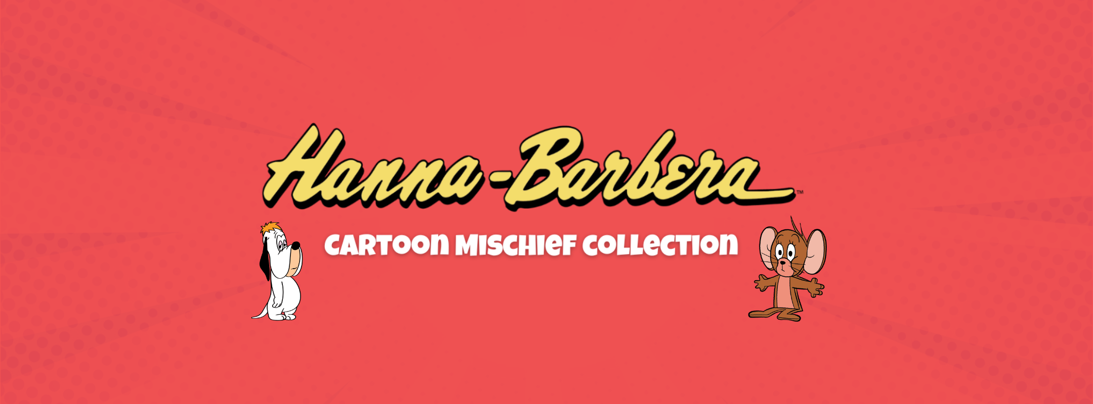 Hanna Barbera Collection Banner Image