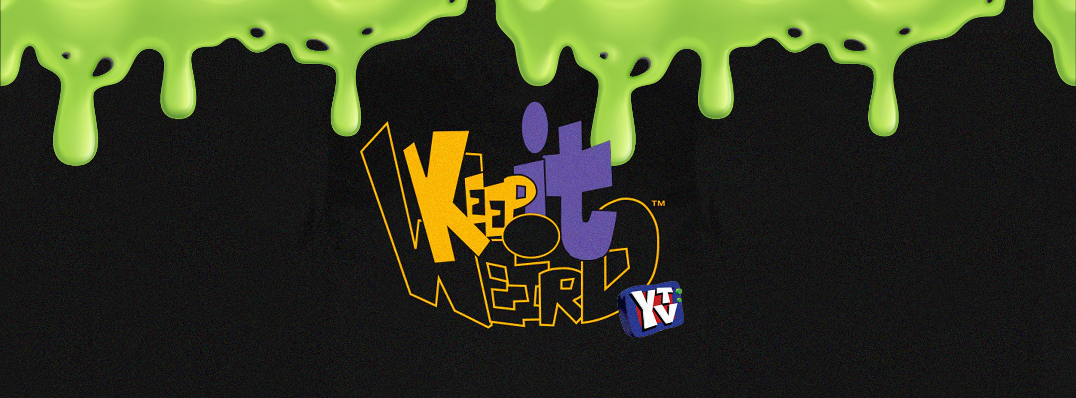 YTV 'Keep It Weird'